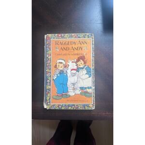 Raggedy Ann and Andy and the Camel with the Wrinkled Knees ~ Johnny Gruelle 1924